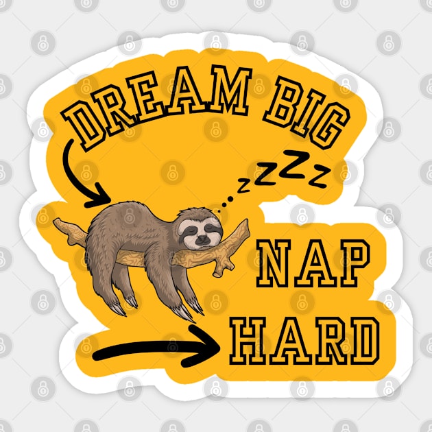 Dream Big,Nap Hard Sticker by Jackystore